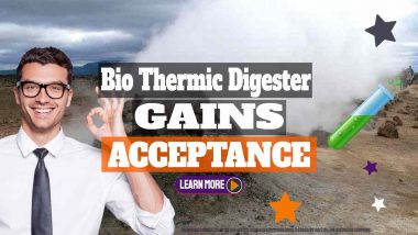 Image text: "Bio Thermic Digester gains acceptance" - update 2021.