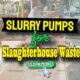 Image text: "Slurry Pumps for Slaughterhouse Waste Pumping".