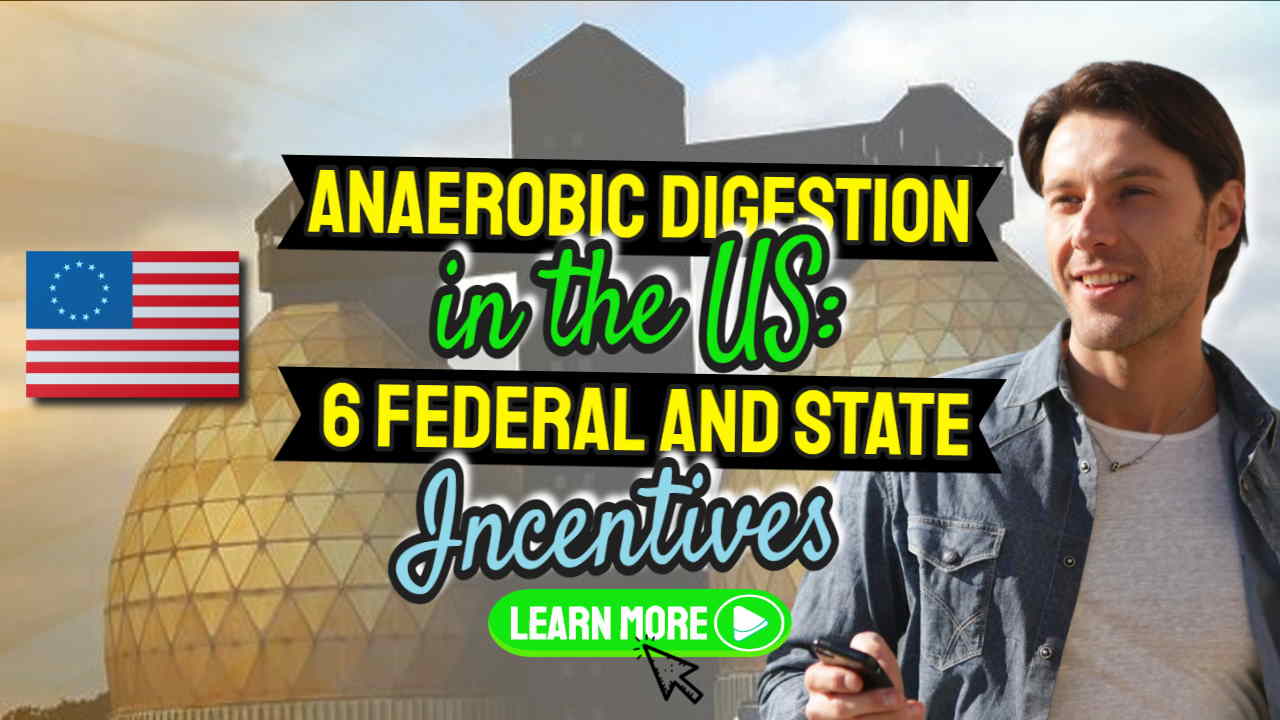 Featured image with text: "Anaerobic Digestion in the US: 6 Incentives".