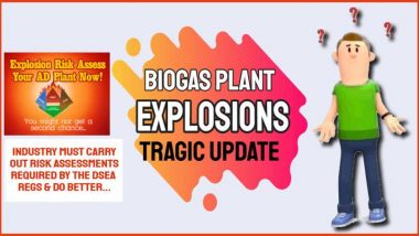 Anaerobic Digester/ Biogas plant explosions tragic update