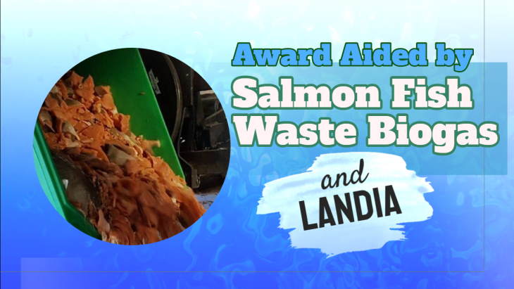 Image shows text saying: "Award aided by salmon fish waste biogas"