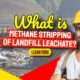Featured image text: "What is methane stripping of landfill leachate".