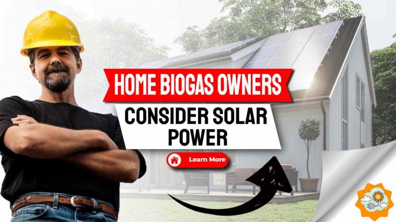 home biogas owners consider building solar home-1