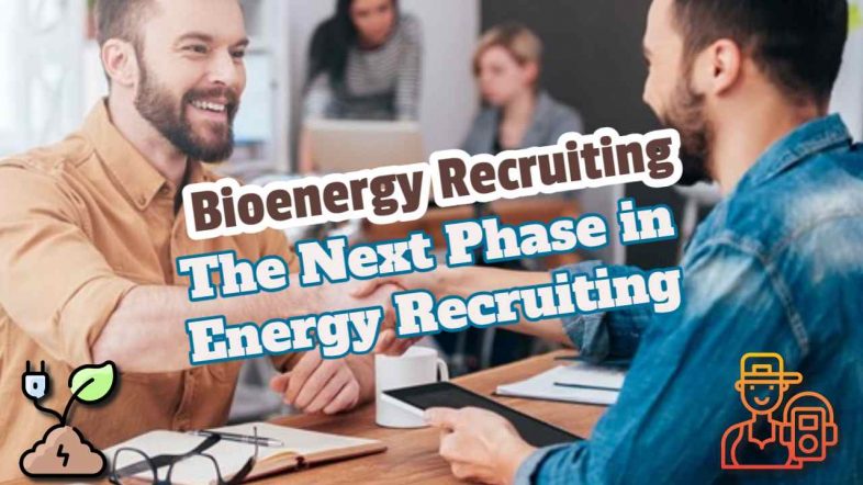Image text: "bioenergy recruiting the next phase in energy recruiting".