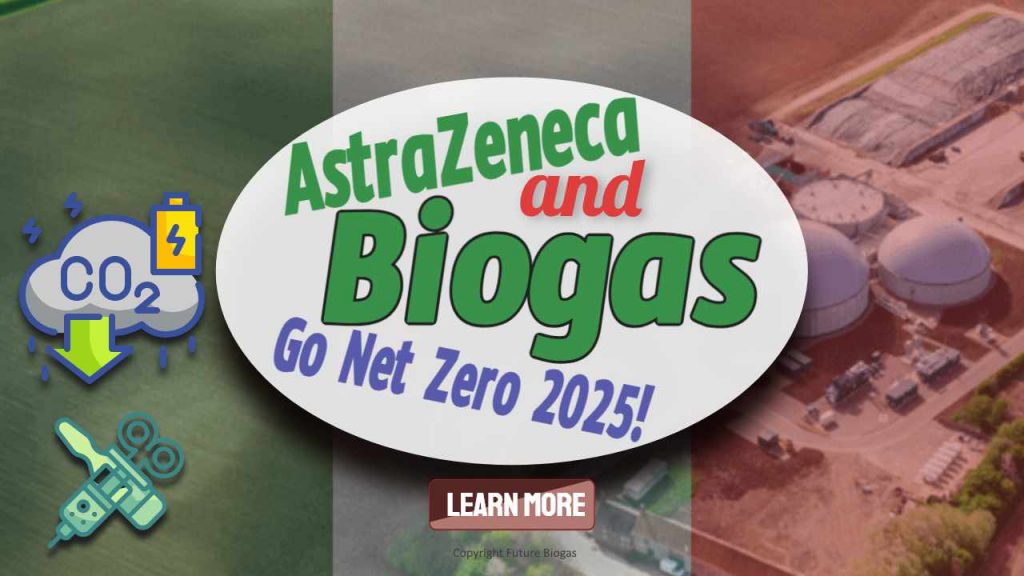 AstraZeneca and Biogas Go Net Zero 2025