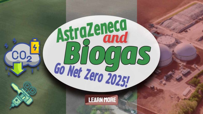 Image text: "AstraZeneca and Biogas go net zero 2025".