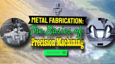Image text: "Metal Fabrication: The Basics of Precision Machining".
