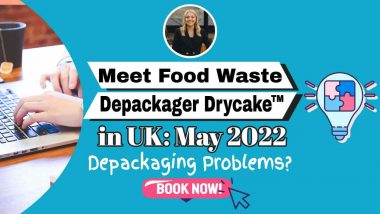 Image text: "Meet Food Waste Depackager Drycake".