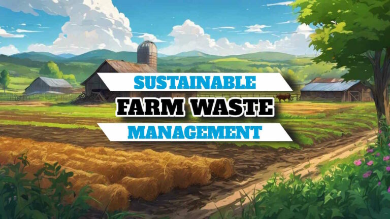 Sustainable Waste Management in Agriculture