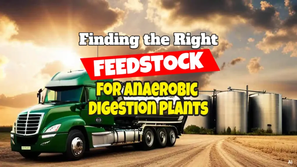 Image with the text: "Finding the right feedstock for anaerobic digestion plants".