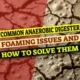Common Anaerobic Digestion foaming issues featured image
