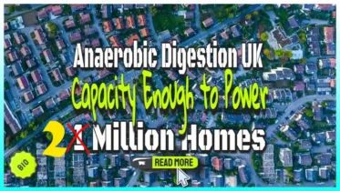 Image text: "Anaerobic digestion UK enough to power 2 million homes".