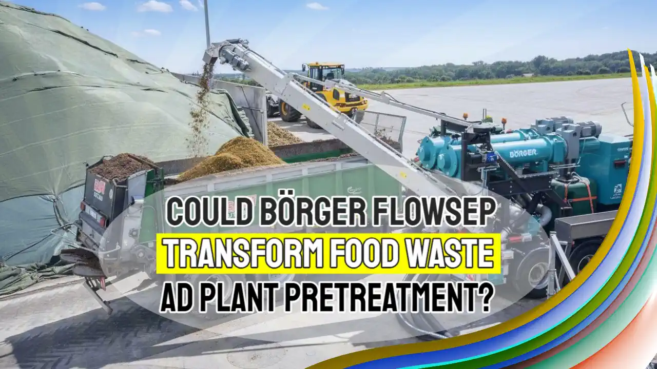Featured image text Could Borger FlowSep Transform Food Waste Anaerobic Digestion Pretreatment.